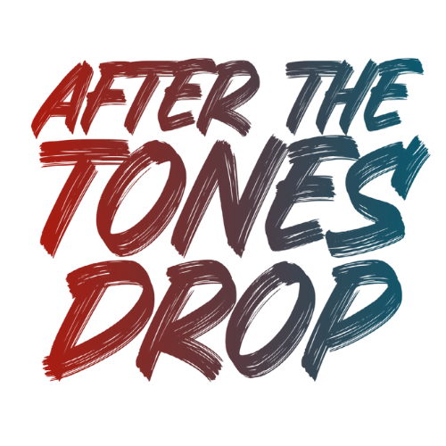 After the Tones Drop Podcast